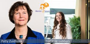 Patty Zuidhoek en Isabelle Lubbers, Mentor4Talent